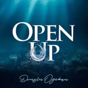 Dunsin Oyekan - Open Up